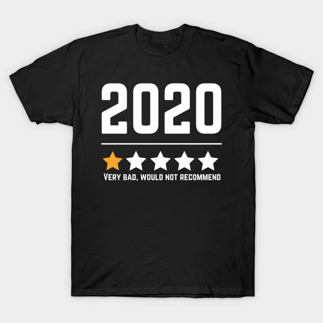 2020 One Star Very Bad Would Not Recommend T-Shirt by MalibuSun